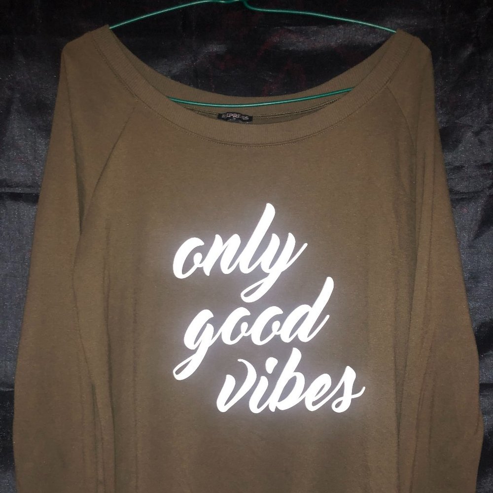 "Good vibes only" off the shoulder sweater